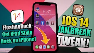 iOS 14 Jailbreak Tweak | FloatingDock - Get iPad Style Dock for iPhone | iOS 14 Cydia!