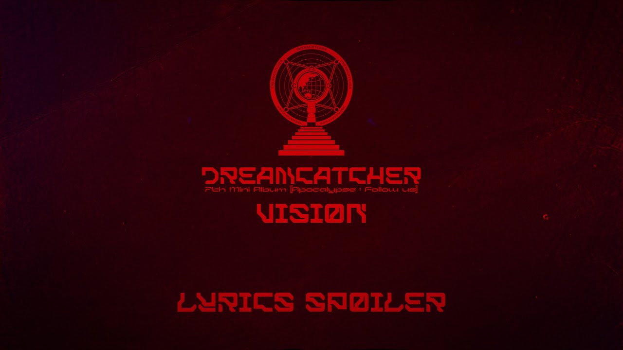 dreamcatcher-vision-lyrics-spoiler-youtube