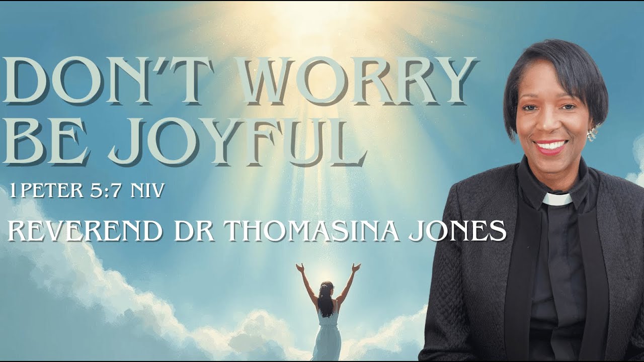 Don’t Worry, Be Happy | Full Worship | Rev. Dr. Thomasina Jones