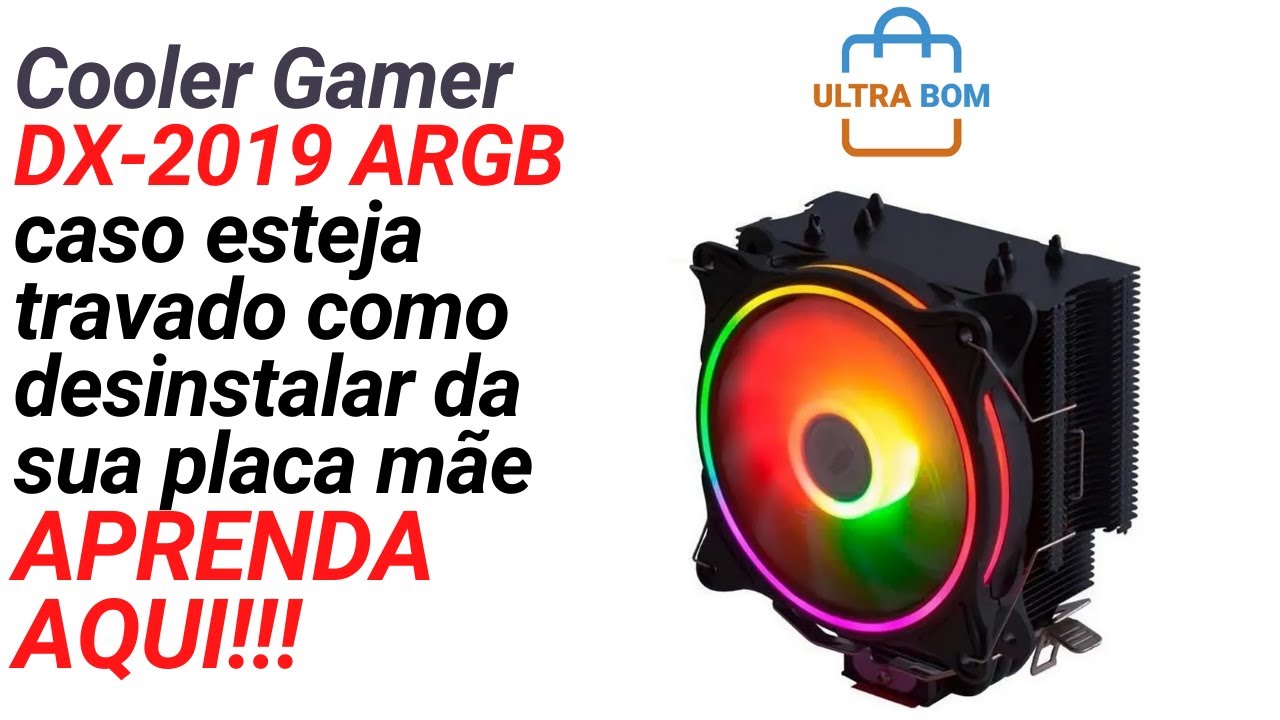 Como desinstalar Cooler DEX DX 2019 ARGB travado na sua placa mãe com base original do cooler