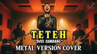 Wow Gahar! TETEH – Doel Sumbang | Cover Versi METAL Energi Sunda yang Menggelegar