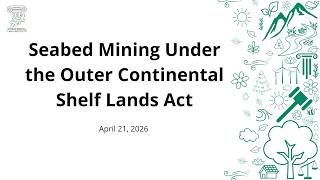 Seabed Mining Under the Outer Continental Shelf Lands Act