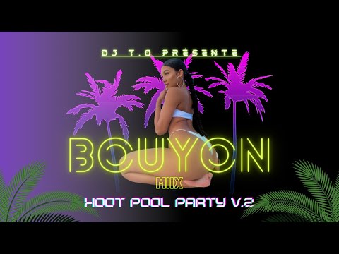 DJ T.O - BOUYON MIX | HOOT POOL PARTY vol.2💊