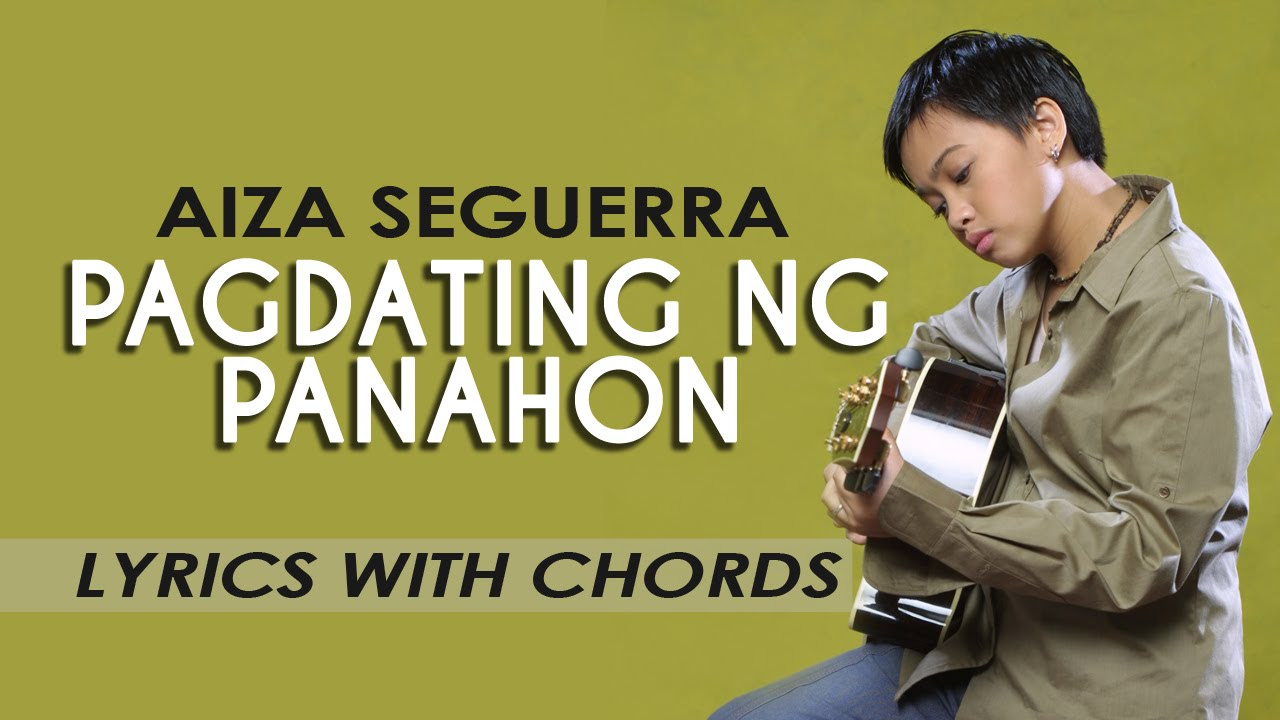 Aiza Seguerra  Pagdating ng Panahon Lyric Video with Chords