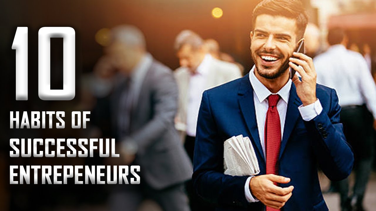 10 important habits of billionaires YouTube