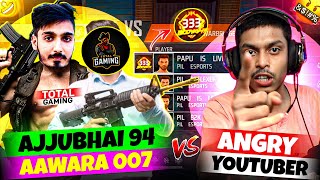 Breaking 333 Winning Streak Of Angry Youtuber 😡 Ajjubhai94 Aawara007 Vs Papu Bhai || Free Fire