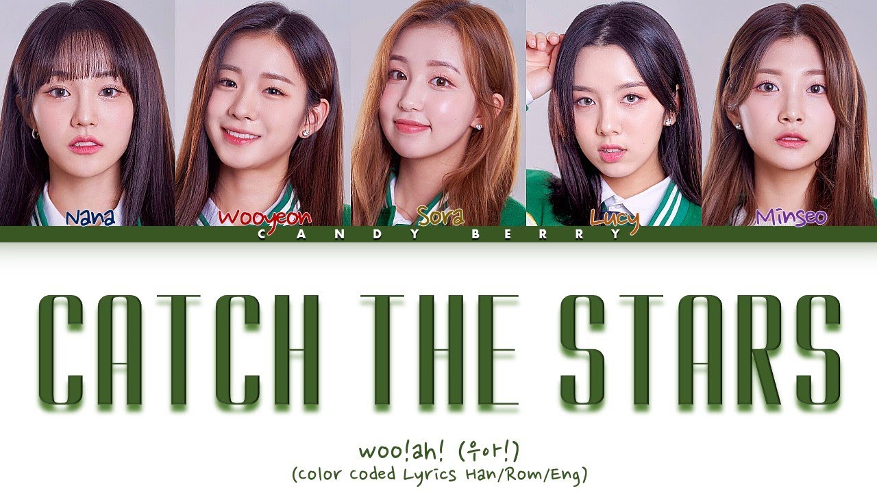 woo!ah! 'Catch the Stars' (우아 '별 따러 가자' 가사) (Color Coded