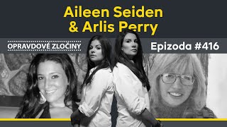#416 - Aileen Seiden & Arlis Perry