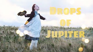 Drops of Jupiter || anne & gilbert