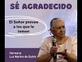 Se agradecido, El Señor provee a los que le temen, Luz Marina de Galvis