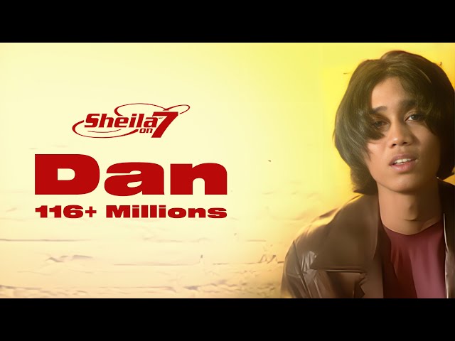 Sheila on 7 - Dan (Official Music Video) class=