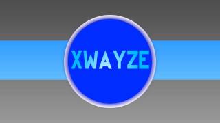xWayze Intro!