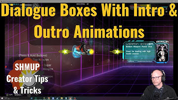 Shmup Creator Tips & Tricks | How We Implemented Dialogue Boxes With Intro/Outro Animations