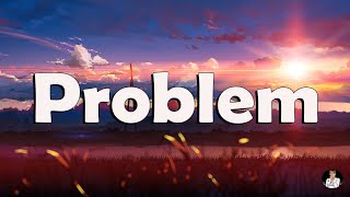 Ariana Grande ft. Iggy Azalea - Problem ( Lyrics )