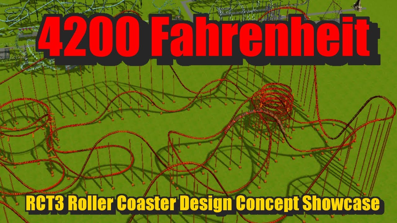 Roller Coaster Design Concept Showcase 2 4200 Fahrenheit (RCT3) YouTube