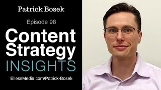 Patrick Bosek: Structured Authoring for Future-Proof Content | Episode 098