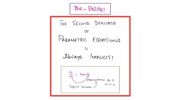 A2 MATH P3: SECOND DERIVATIVE OF PARAMETRIC EQUATIONS, DIFFERENTIATION LECTURE # 05. SUN, 26 OCT’25