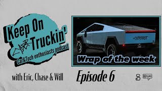 Episode 6 - Increased CT Battery Capacity? FSD Delayed for CT? And More