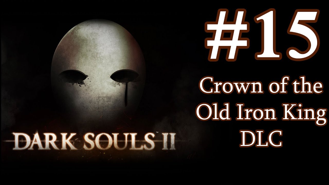 Dark Souls 2 DLC Crown of the Old Iron King Gameplay / Lets Play German