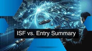 Decoding the Differences: Importer Security Filing vs. Entry Summary Filing