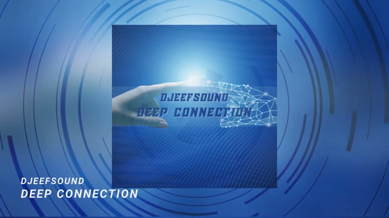Djeefsound - Deep Connection adlı videoyu YouTube'da izle Djeefsound - Deep Connection adlı videoyu YouTube'da izle