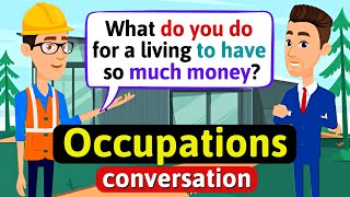 Jobs, Occupations and Professions - English Conversation Practice - Improve Speaking Skills