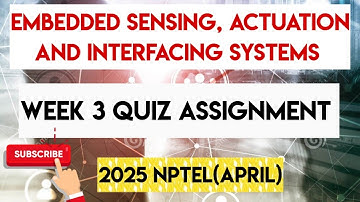 Embedded Sensing, Actuation and Interfacing Systems Week 3 Quiz Assignment | NPTEL 2025(April) |