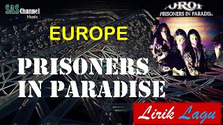 EUROPE - PRISONERS IN PARADISE [Lyrics]