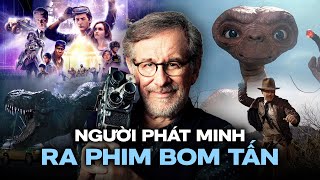 STEVEN SPIELBERG: Từ ĐỨA TRẺ BỊ BẮT NẠT đến NGƯỜI ĐỊNH HÌNH HOLLYWOOD HIỆN ĐẠI