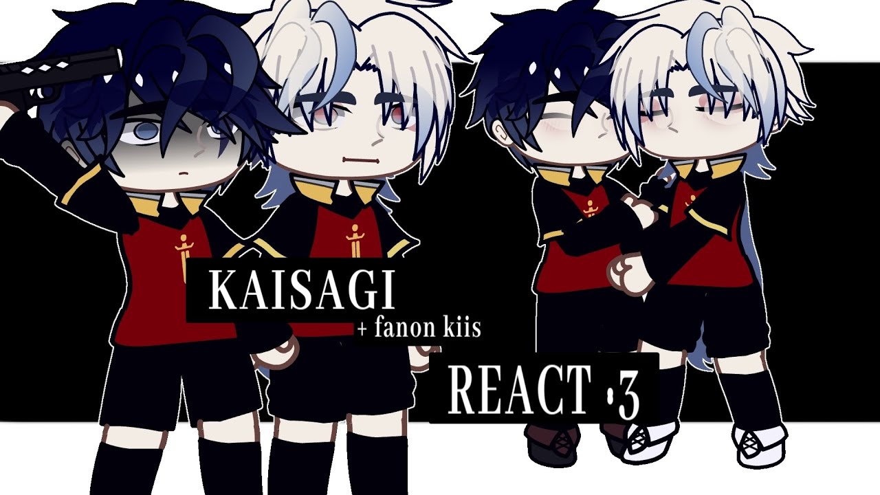 .  ✧⁠  Canon  &  Fanon  Kaisagi  react  ||  Kiis  /  Kaisagi  ||  1/2  .  PUT IN 2X!! 