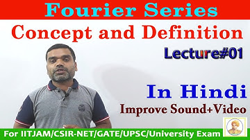 Fourier Series - Concept and Definition in Hindi (Lecture-1) Improved Series