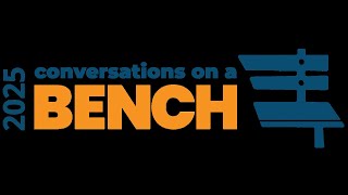 Conversations on a Bench