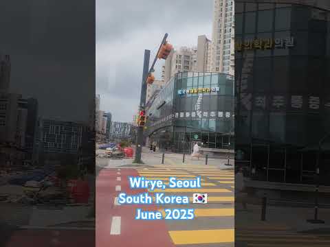 Southkorea June2025 Wirye Seoul 