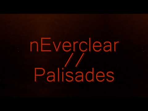 nEverclear - Palisades (lyrics)