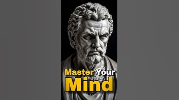 Master Your Mind With Stoicism