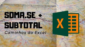 Como fazer SOMA.SE + SUBTOTAL (Excel)