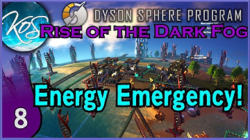 ENERGY CRUNCH TIME! - 8 - Dyson Sphere Program: Dark Fog Rises - Let