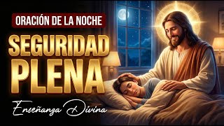 ORACIÓN DE LA NOCHE - seguridad plena en la oscuridad