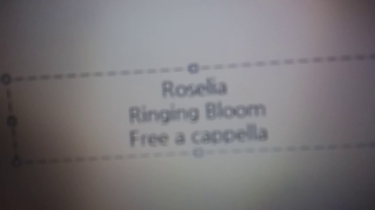 Roselia Ringing Bloom Free A Cappella フリーアカペラ In A Cappella Romance Free Love Songs