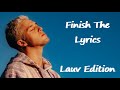 Lauv Finish The Lyrics