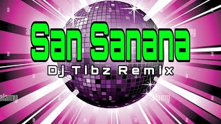 San Sanana ( Tekno Remix ) DjTibz Remix 2024