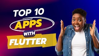 Top Mobile Apps Built with Flutter: Why Big Tech Loves Flutter Development!