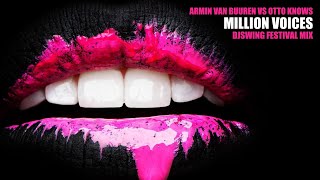 Armin Van Buuren Vs Otto Knows - Million Voices Djswing Festival Mix