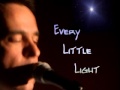 Every Little Light