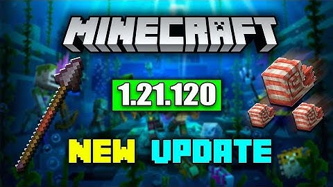 Minecraft 1.21.120 Official Version Released | Minecraft Pe 1.21.120 Official New Update