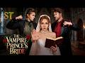 The Vampire Prince S Bride 丨Binge Watch New Dramas Reelshorts Drama