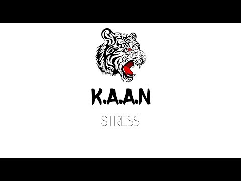 K.A.A.N - Stress (Lyrics)