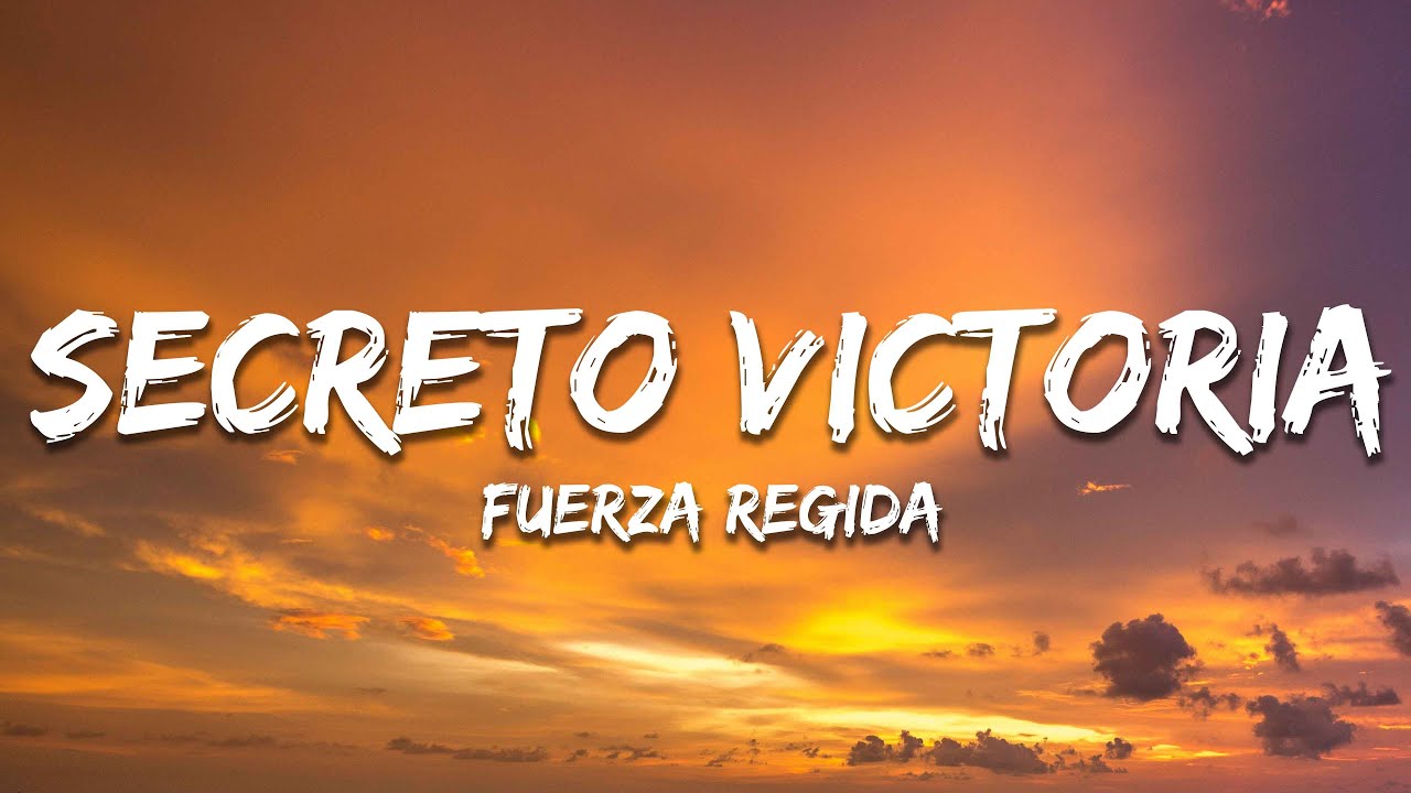 Fuerza Regida - SECRETO VICTORIA (Letra)