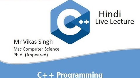 Demo Lecture 1 of C++ Language for Offline Class by Vikas Singh in Hindi