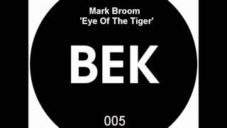 Mark Broom - Eye Of The Tiger